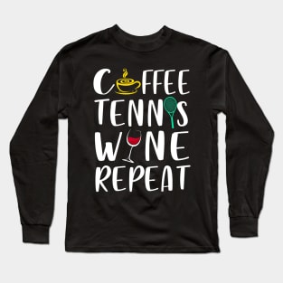 Tennis Player Coach Coffee Wine Lover Funny T-Shirt Long Sleeve T-Shirt